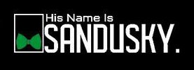 His Name is Sandusky